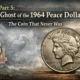 Part 5: The Ghost of the 1964 Peace Dollar – The Coin That Never Was