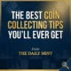 The Best Coin Collecting Tips You’ll Ever Get from The Daily Mint
