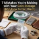 7 Mistakes You’re Making with Your Coin Storage (And How to Fix Them)